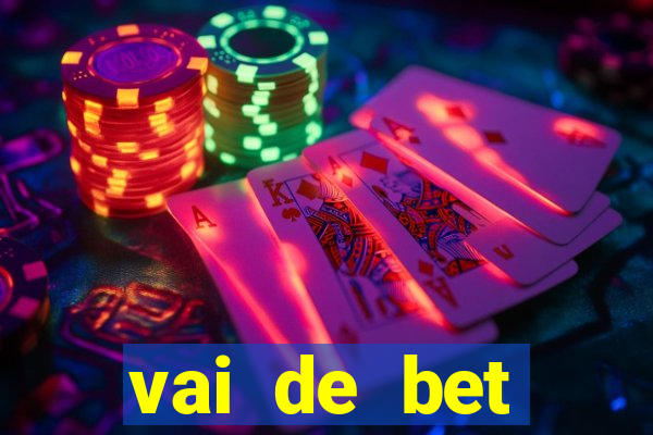 vai de bet esportes da sorte